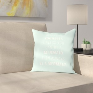 East Urban Home Always Be A Mermaid Outdoor Throw Pillow HACO3099
